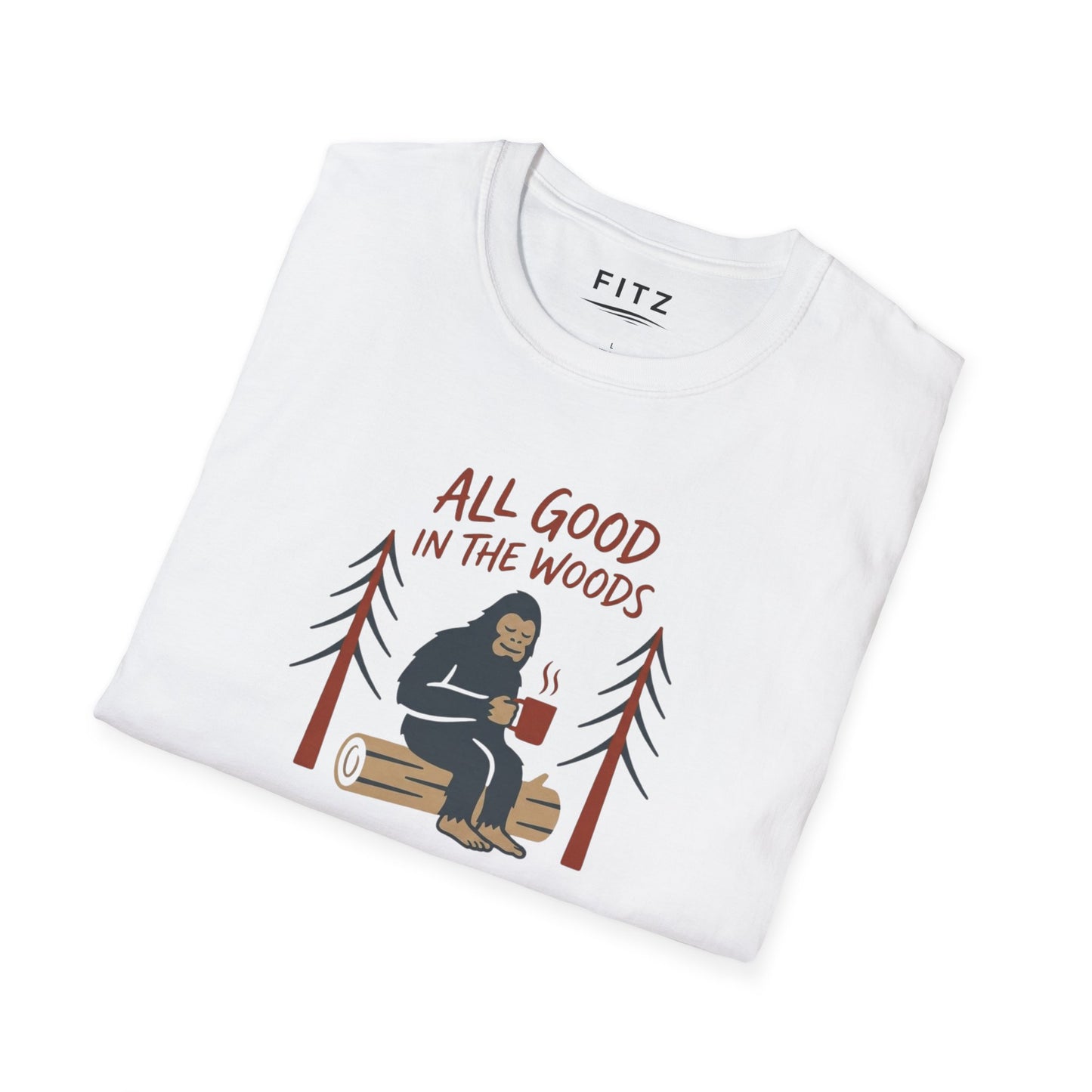 All Good in the Woods T-Shirt