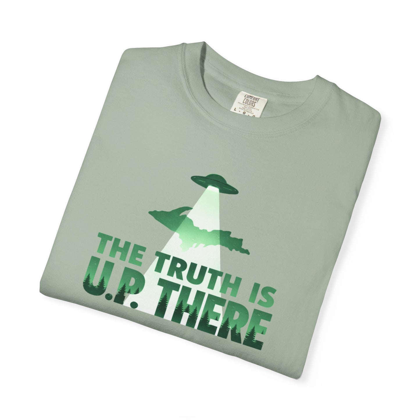 The Truth is U.P. There T-Shirt - Heavyweight Comfort Colors