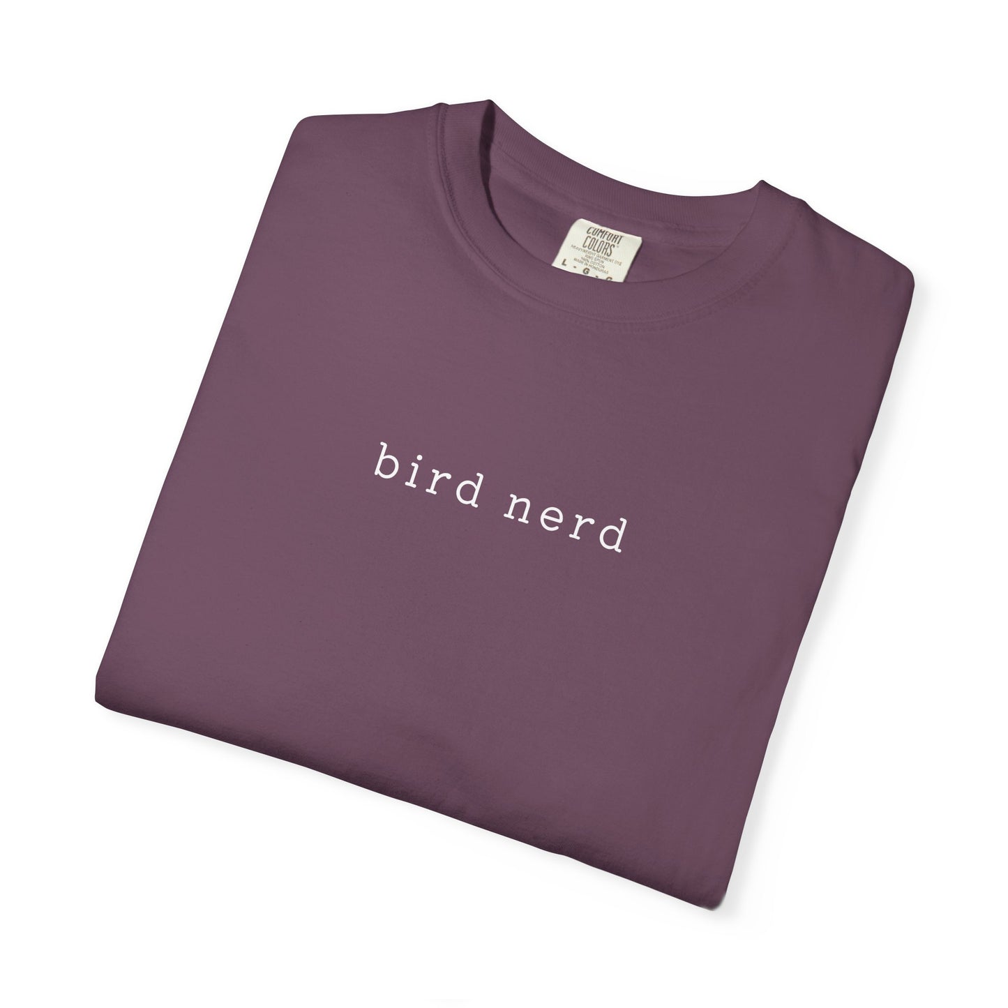 Bird Nerd T-Shirt - Heavyweight Comfort Colors