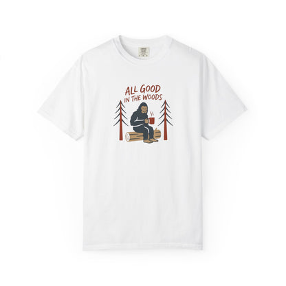 All Good in the Woods T-Shirt - Heavyweight Comfort Colors