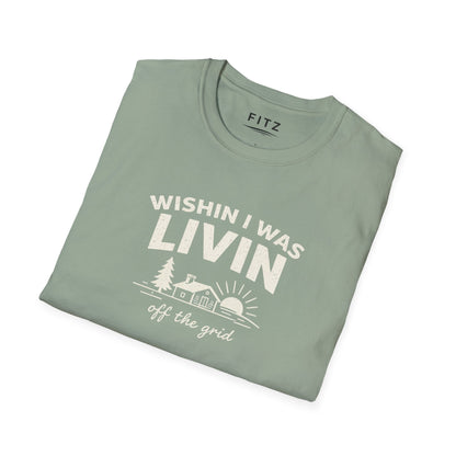 Wishin I Was LIVIN T-Shirt