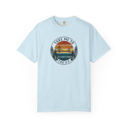 Take Me to the U.P. T-Shirt - Heavyweight Comfort Colors