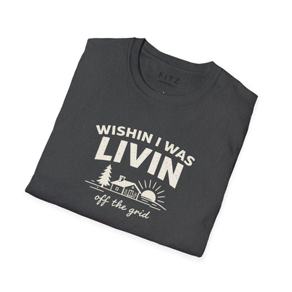 Wishin I Was LIVIN T-Shirt