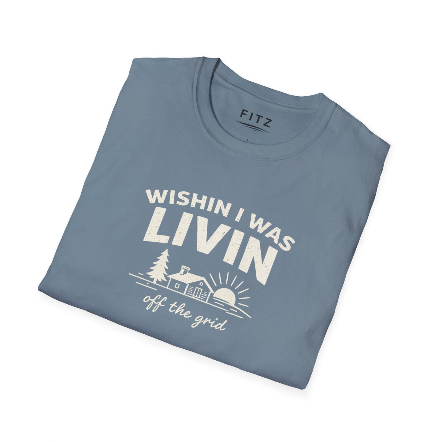 Wishin I Was LIVIN T-Shirt