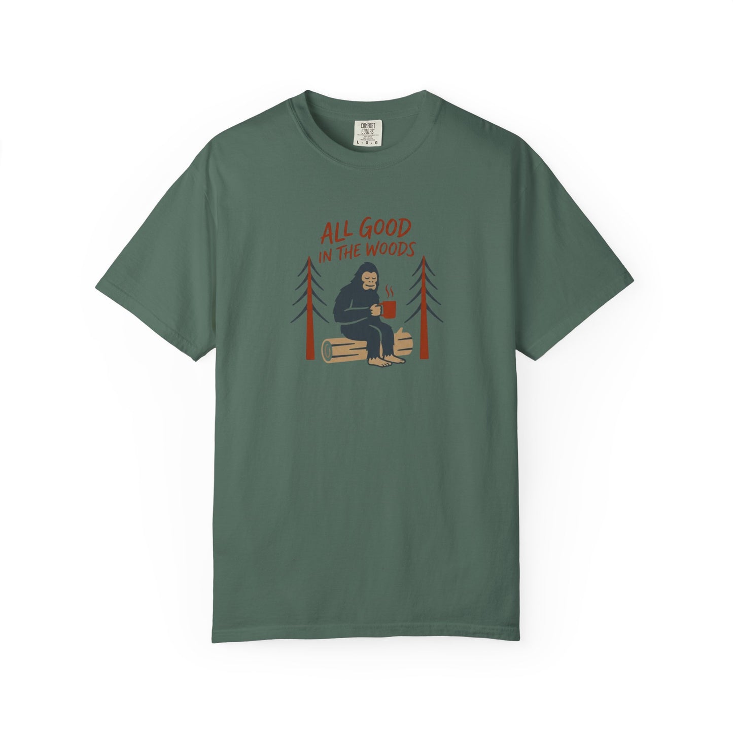 All Good in the Woods T-Shirt - Heavyweight Comfort Colors