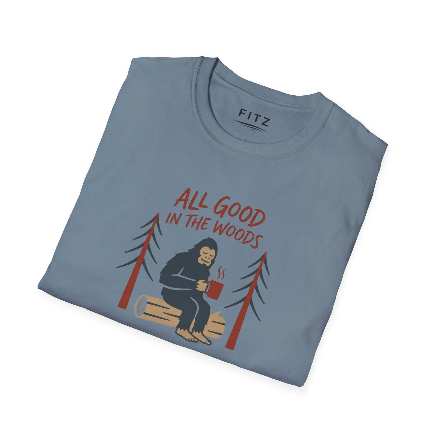 All Good in the Woods T-Shirt