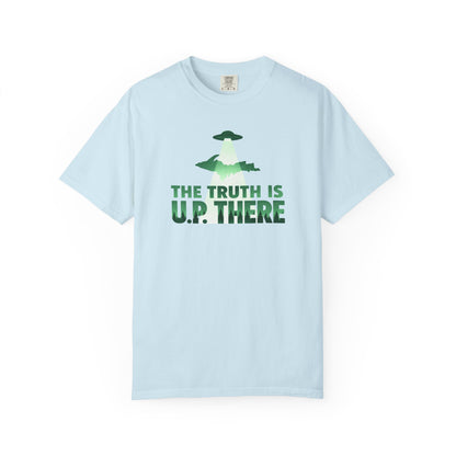 The Truth is U.P. There T-Shirt - Heavyweight Comfort Colors