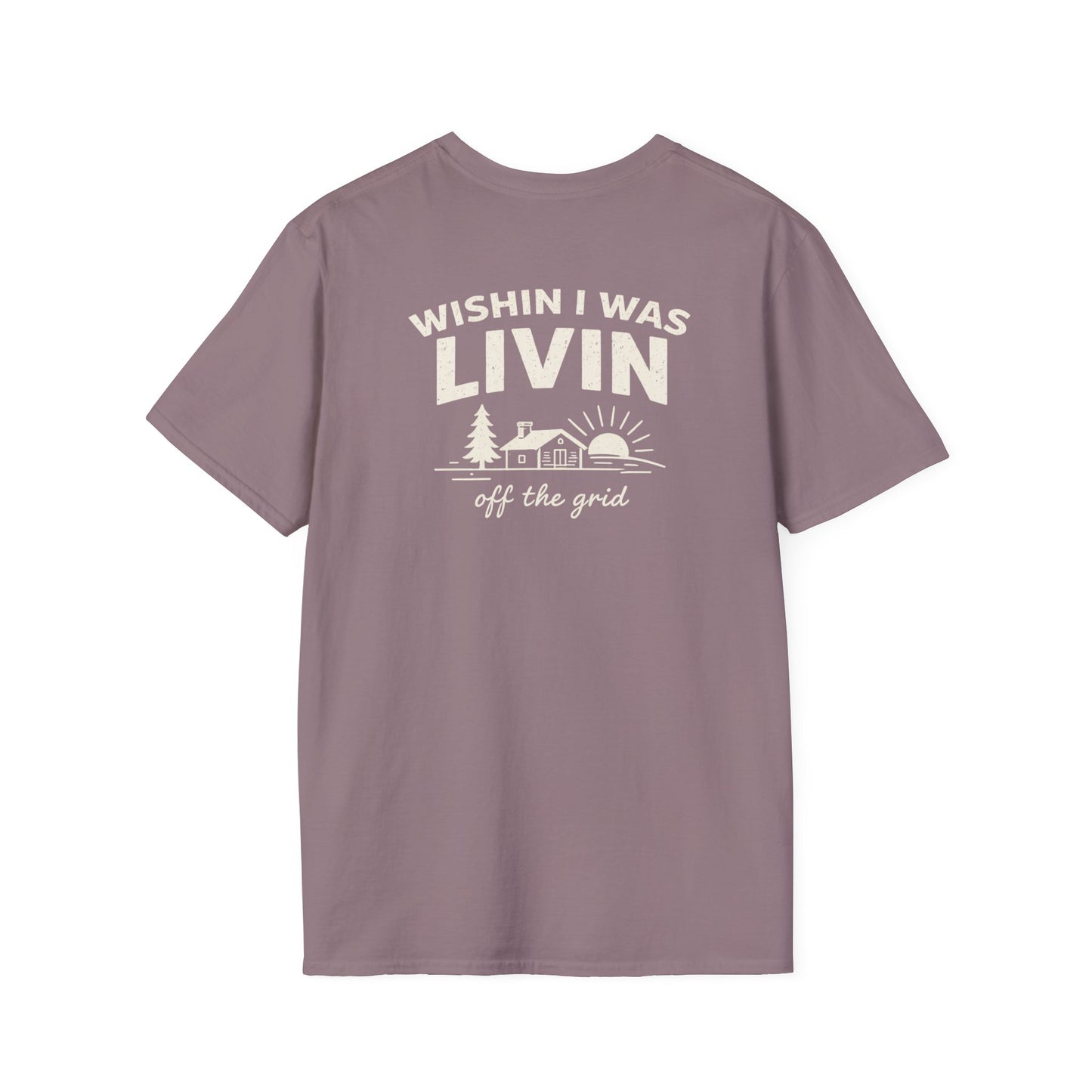 Wishin I Was LIVIN T-Shirt - Back Print