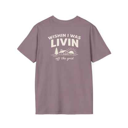 Wishin I Was LIVIN T-Shirt - Back Print