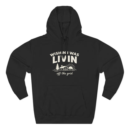 Wishin I Was LIVIN Hoodie