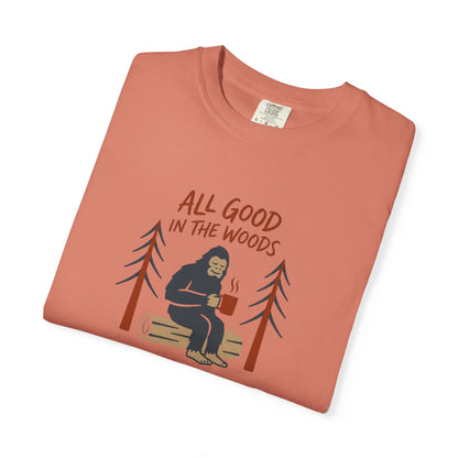 All Good in the Woods T-Shirt - Heavyweight Comfort Colors
