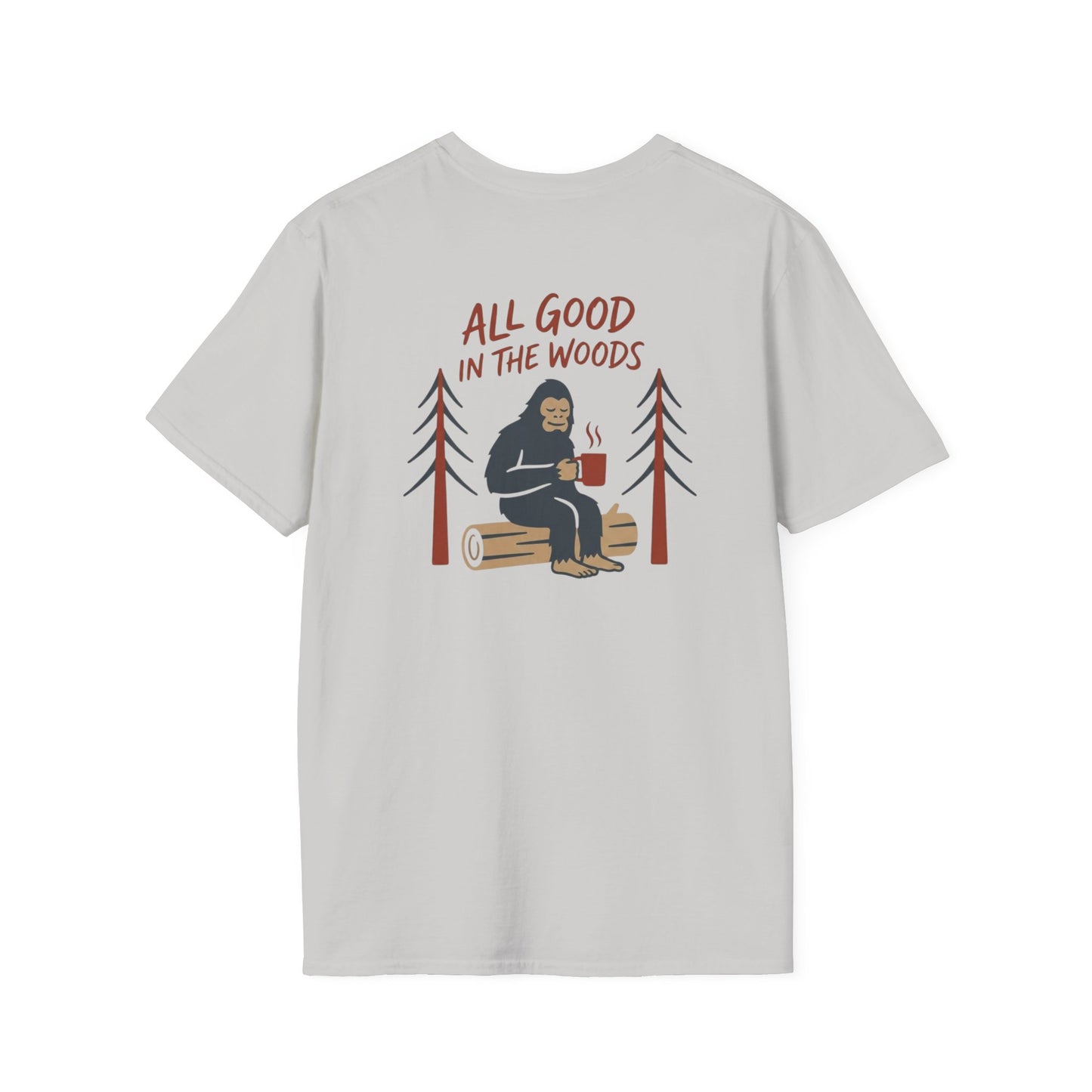 All Good in the Woods T-Shirt - Back Print