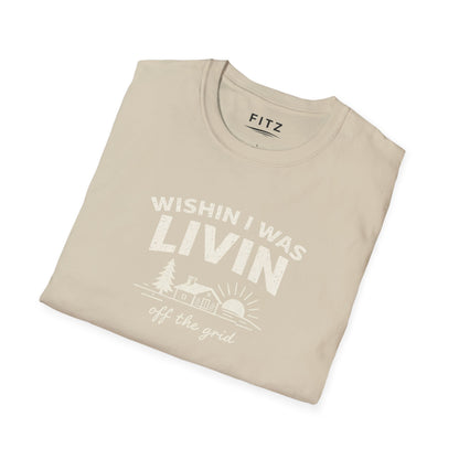 Wishin I Was LIVIN T-Shirt