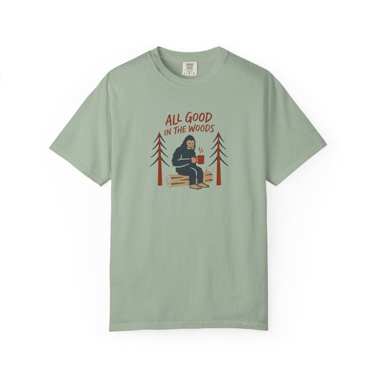 All Good in the Woods T-Shirt - Heavyweight Comfort Colors