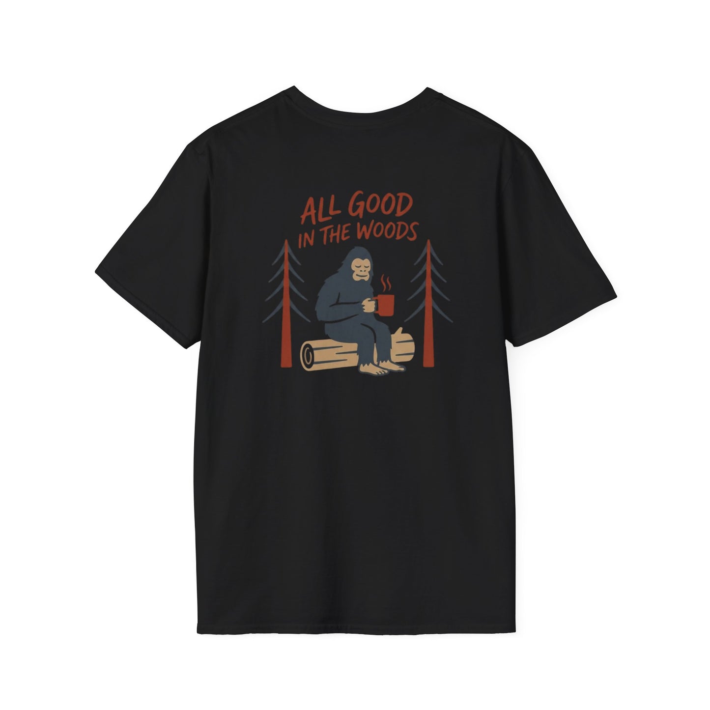All Good in the Woods T-Shirt - Back Print