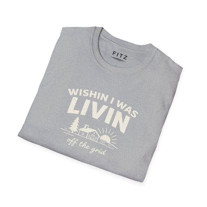 Wishin I Was LIVIN T-Shirt