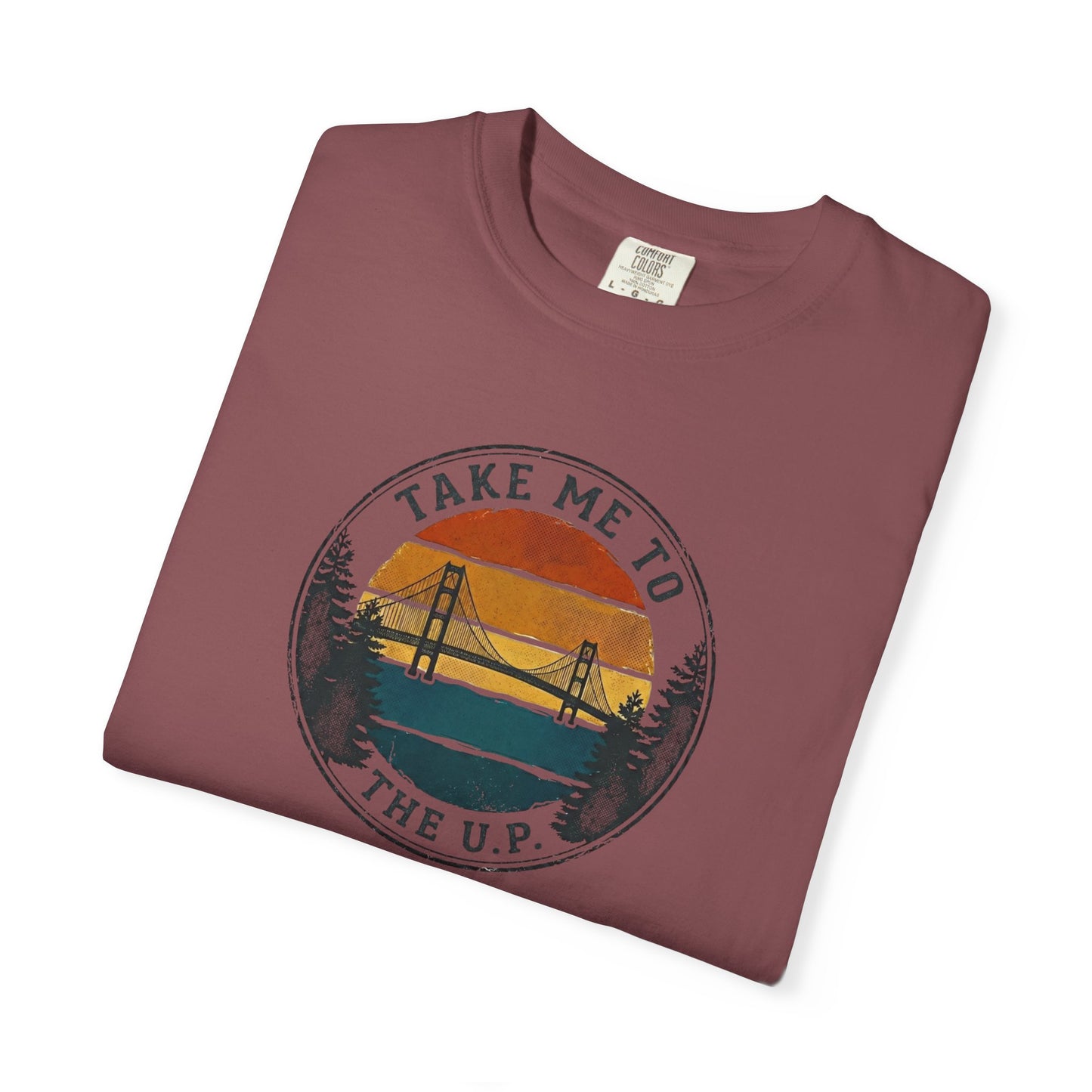 Take Me to the U.P. T-Shirt - Heavyweight Comfort Colors