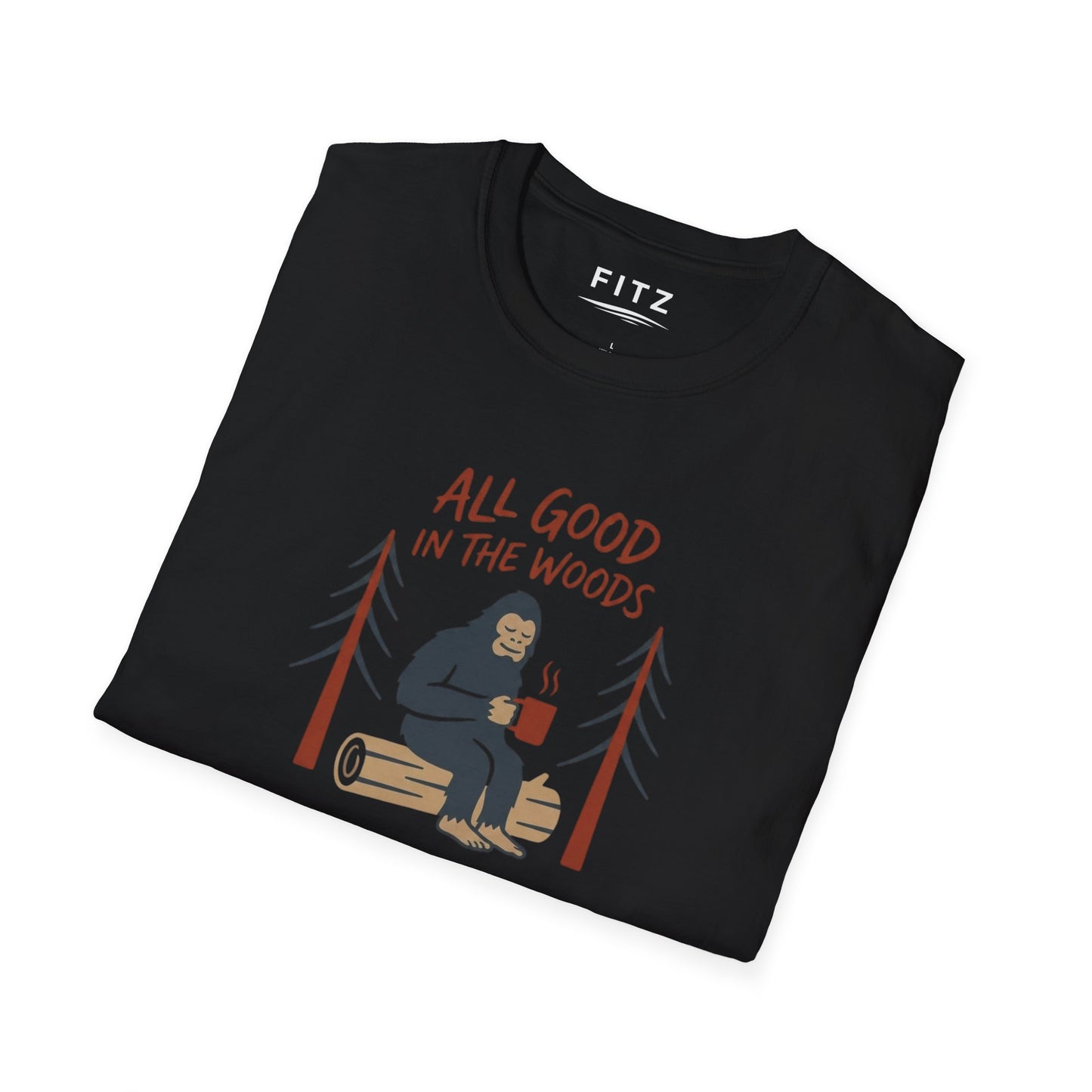 All Good in the Woods T-Shirt