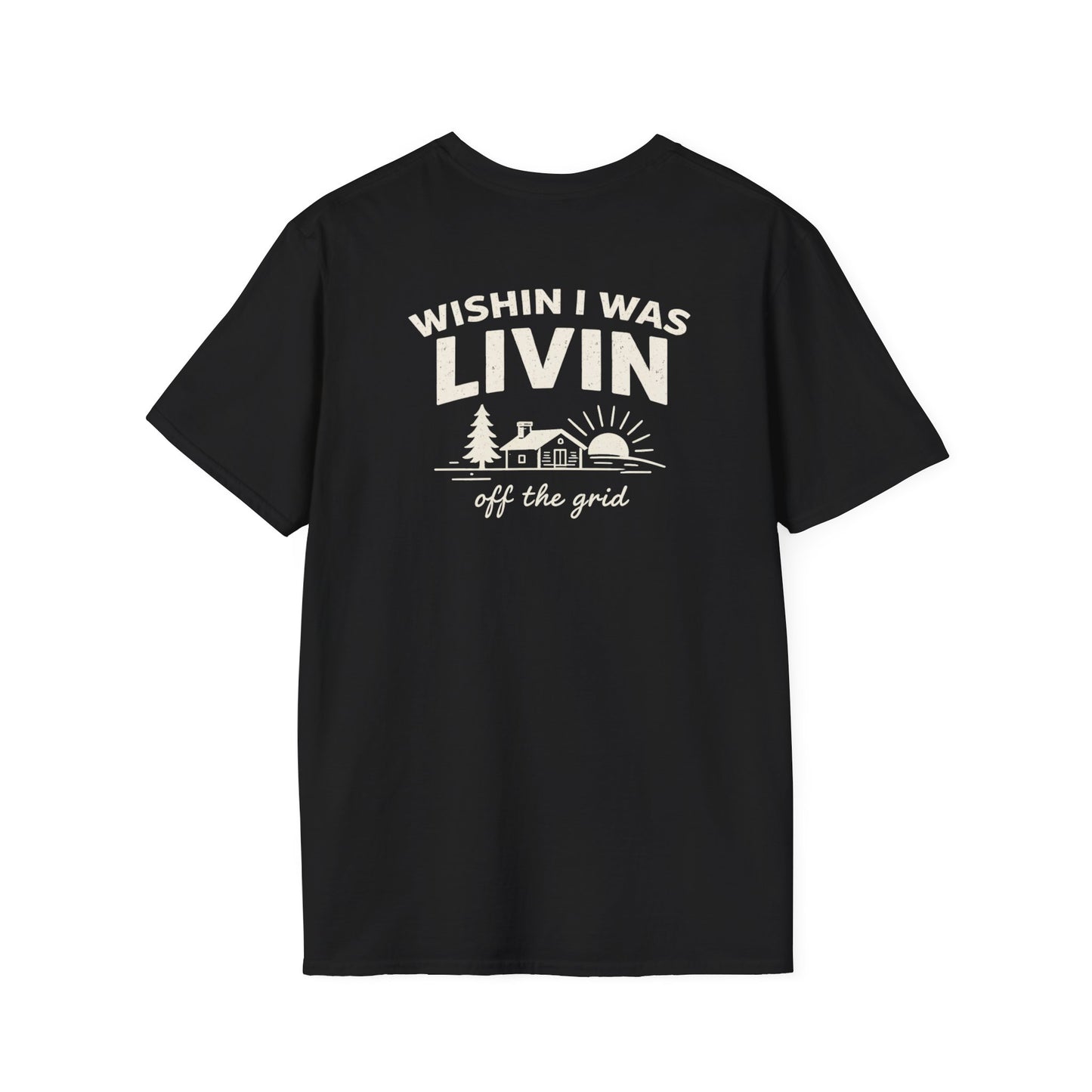 Wishin I Was LIVIN T-Shirt - Back Print