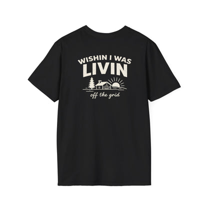 Wishin I Was LIVIN T-Shirt - Back Print