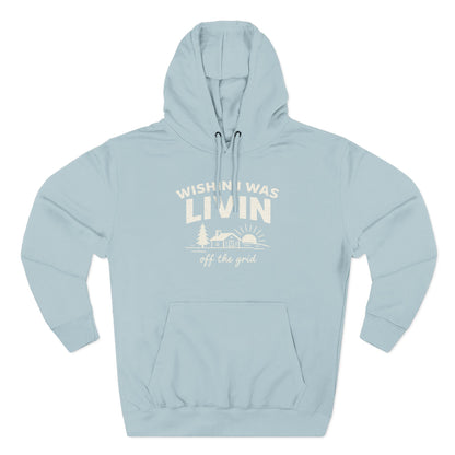 Wishin I Was LIVIN Hoodie