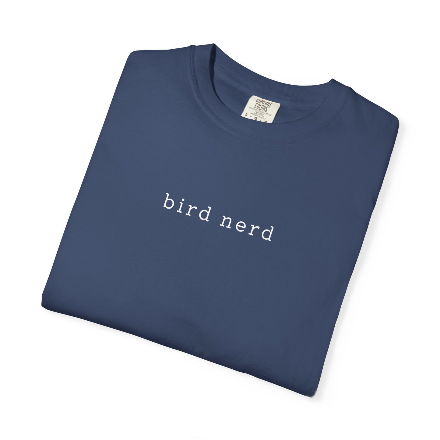 Bird Nerd T-Shirt - Heavyweight Comfort Colors