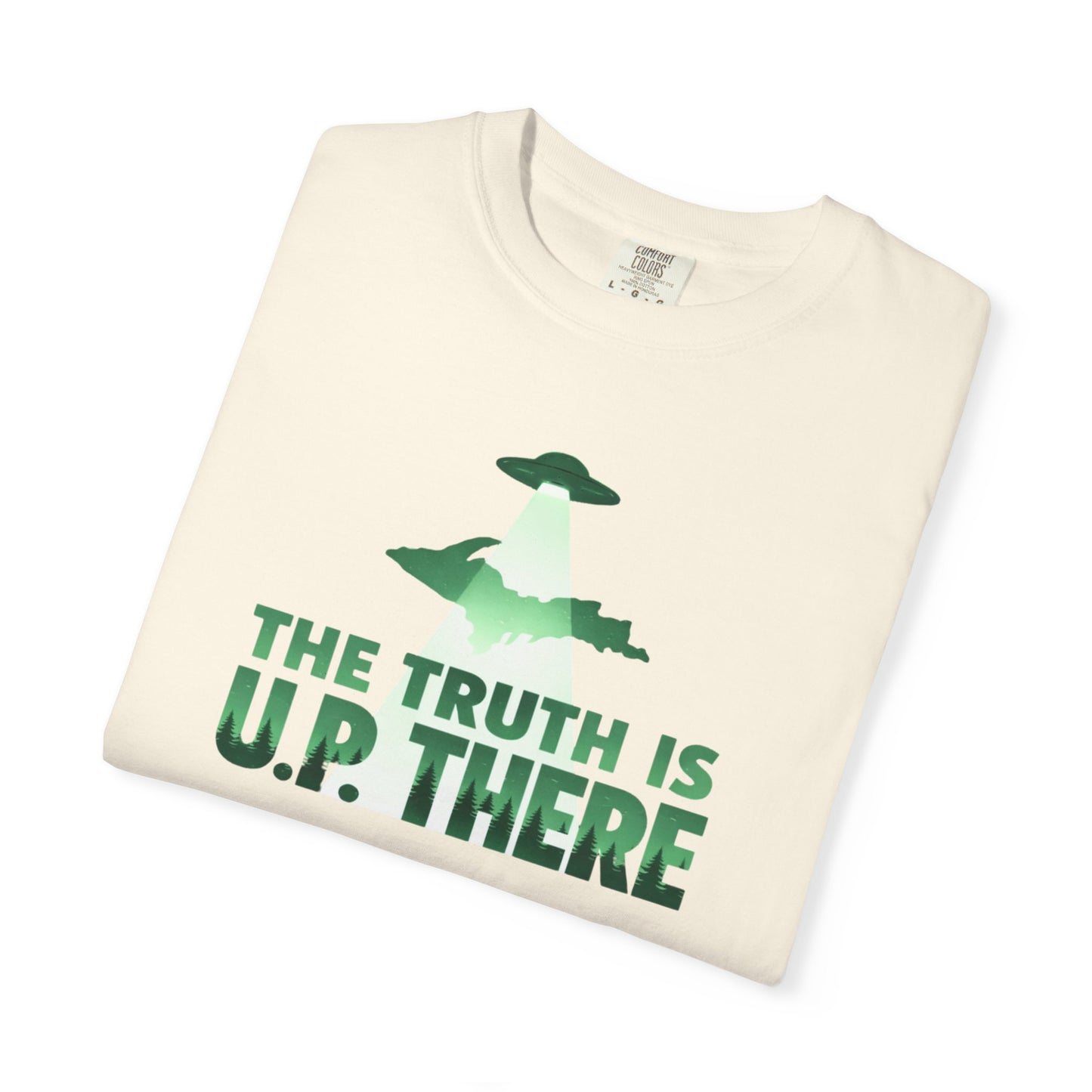 The Truth is U.P. There T-Shirt - Heavyweight Comfort Colors