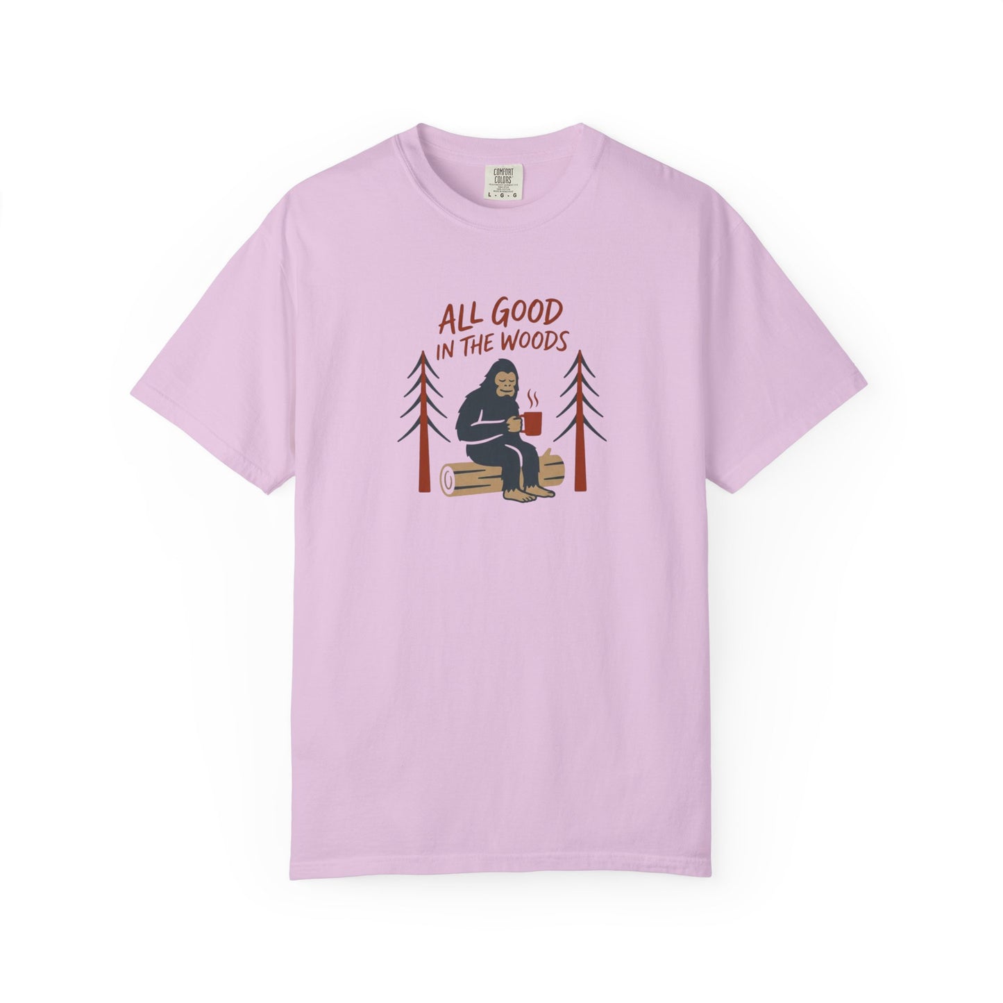 All Good in the Woods T-Shirt - Heavyweight Comfort Colors