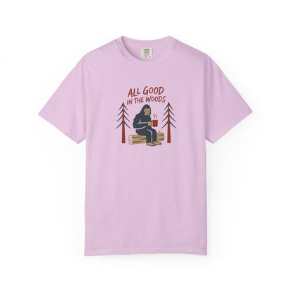 All Good in the Woods T-Shirt - Heavyweight Comfort Colors