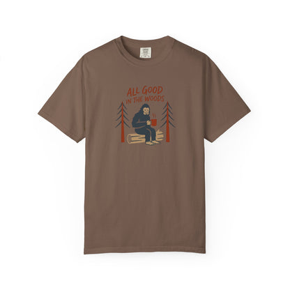 All Good in the Woods T-Shirt - Heavyweight Comfort Colors
