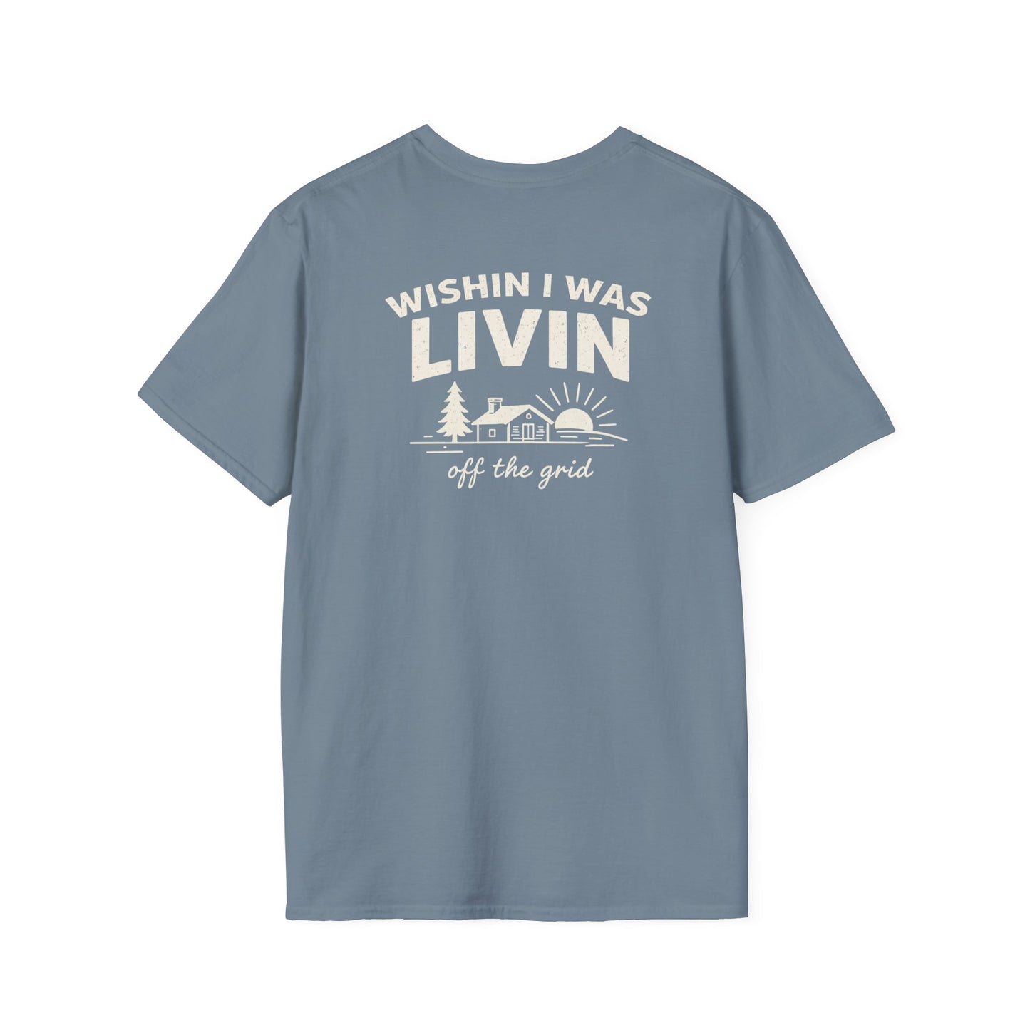Wishin I Was LIVIN T-Shirt - Back Print