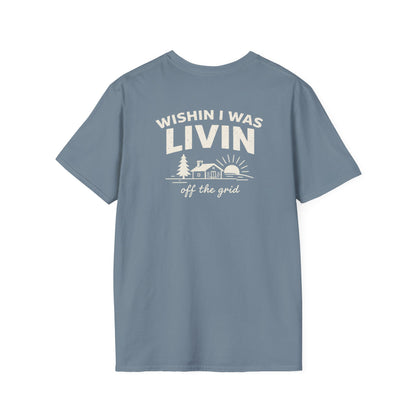 Wishin I Was LIVIN T-Shirt - Back Print