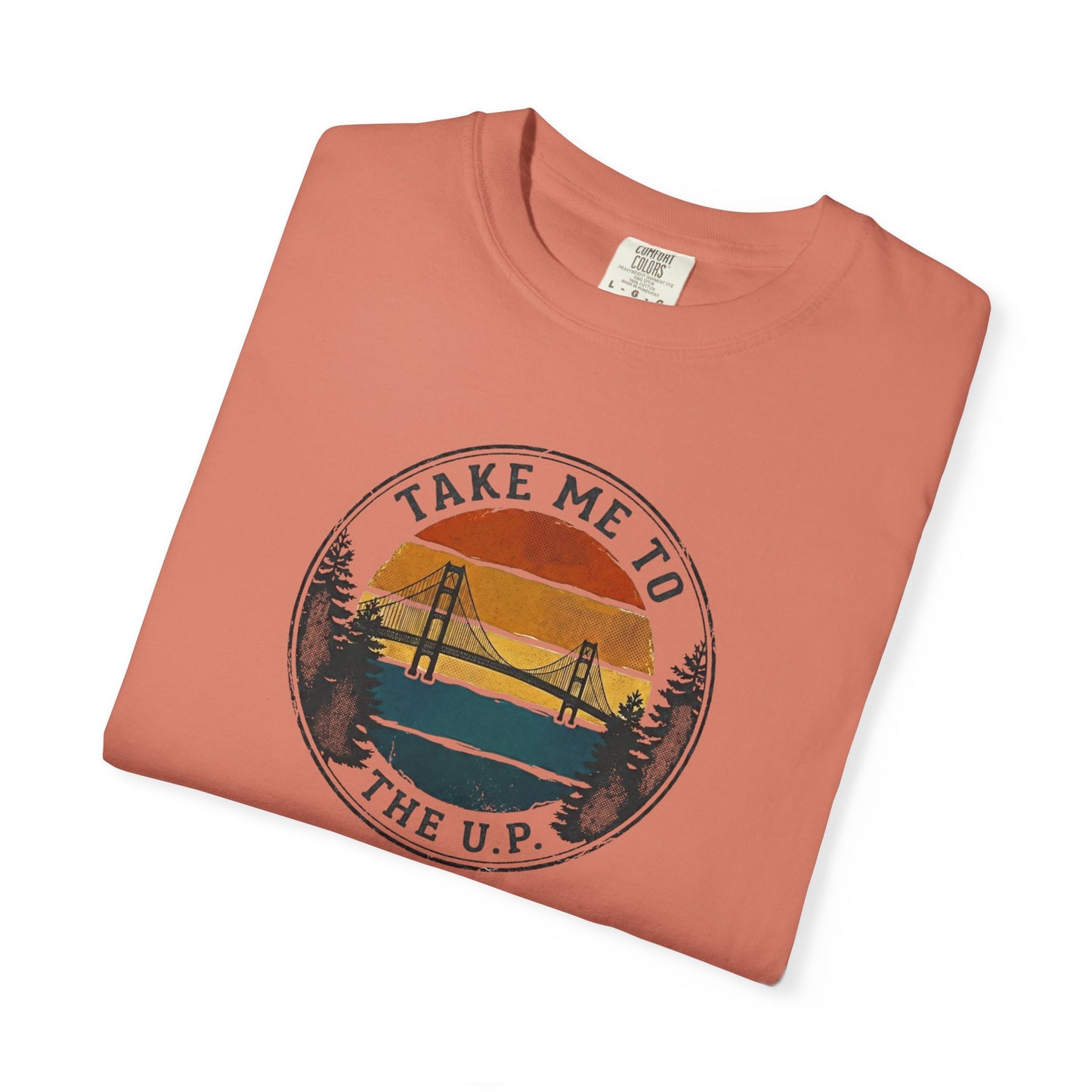 Take Me to the U.P. T-Shirt - Heavyweight Comfort Colors