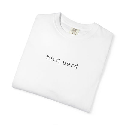 Bird Nerd T-Shirt - Heavyweight Comfort Colors