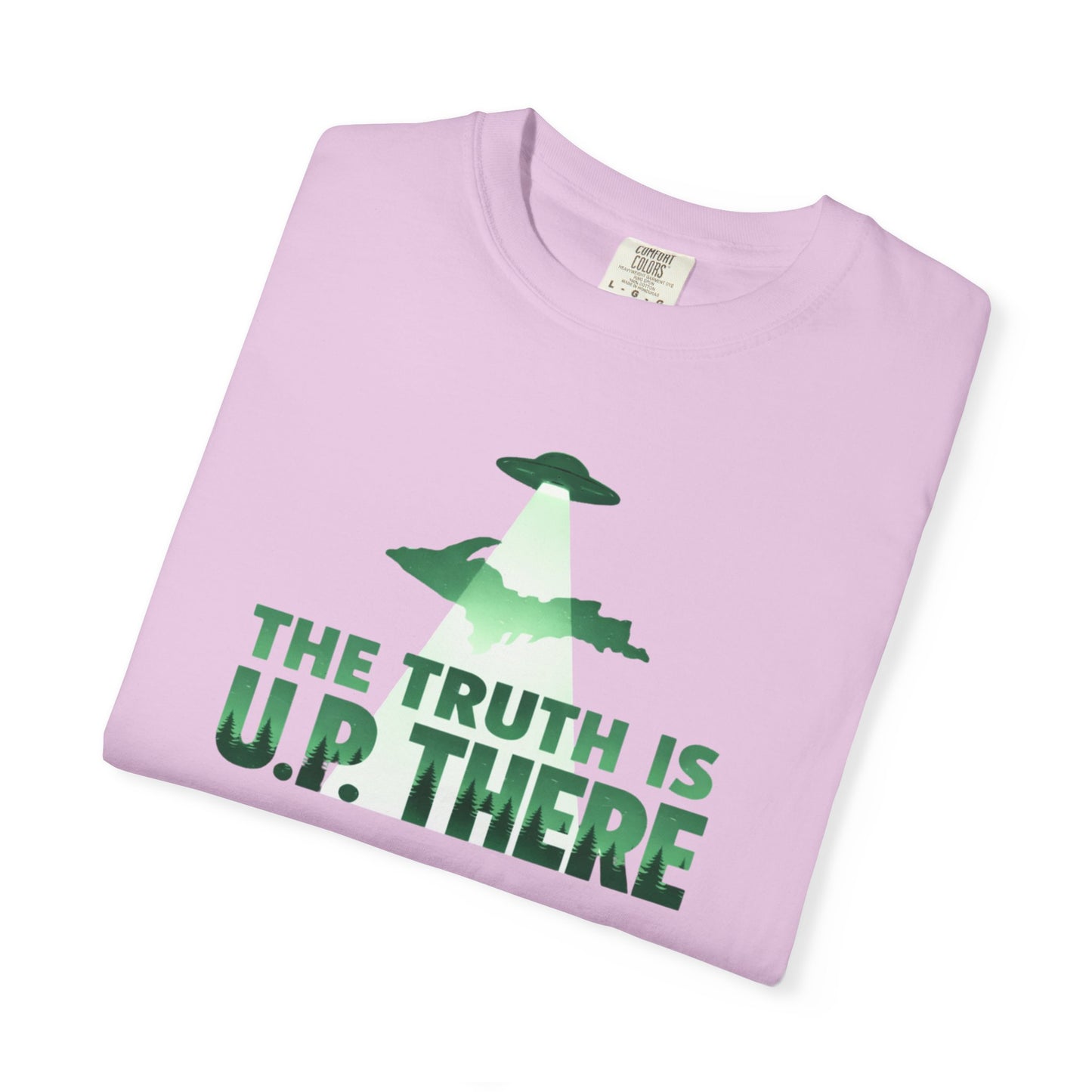 The Truth is U.P. There T-Shirt - Heavyweight Comfort Colors