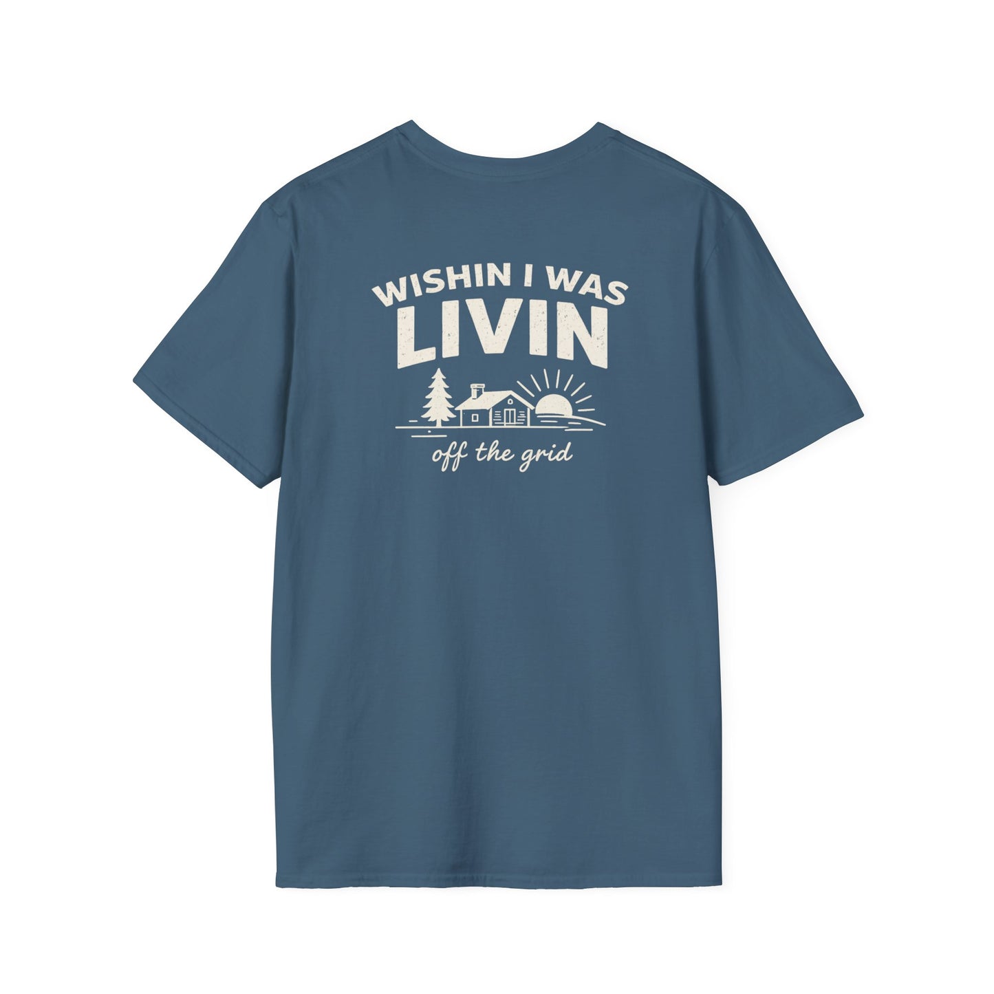 Wishin I Was LIVIN T-Shirt - Back Print