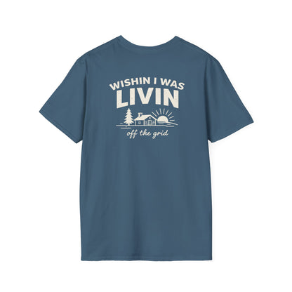 Wishin I Was LIVIN T-Shirt - Back Print