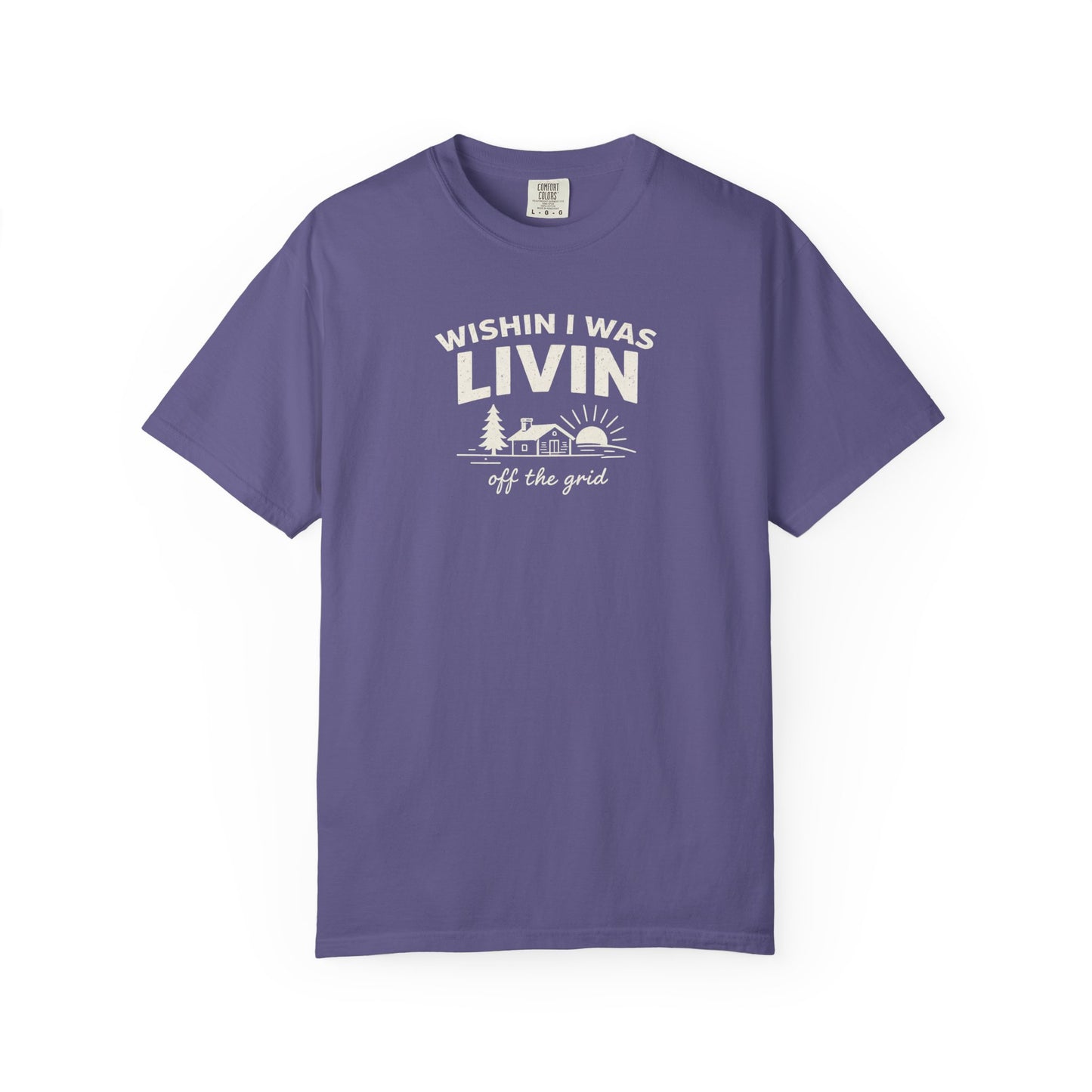 Wishin I Was LIVIN T-Shirt - Heavyweight Comfort Colors