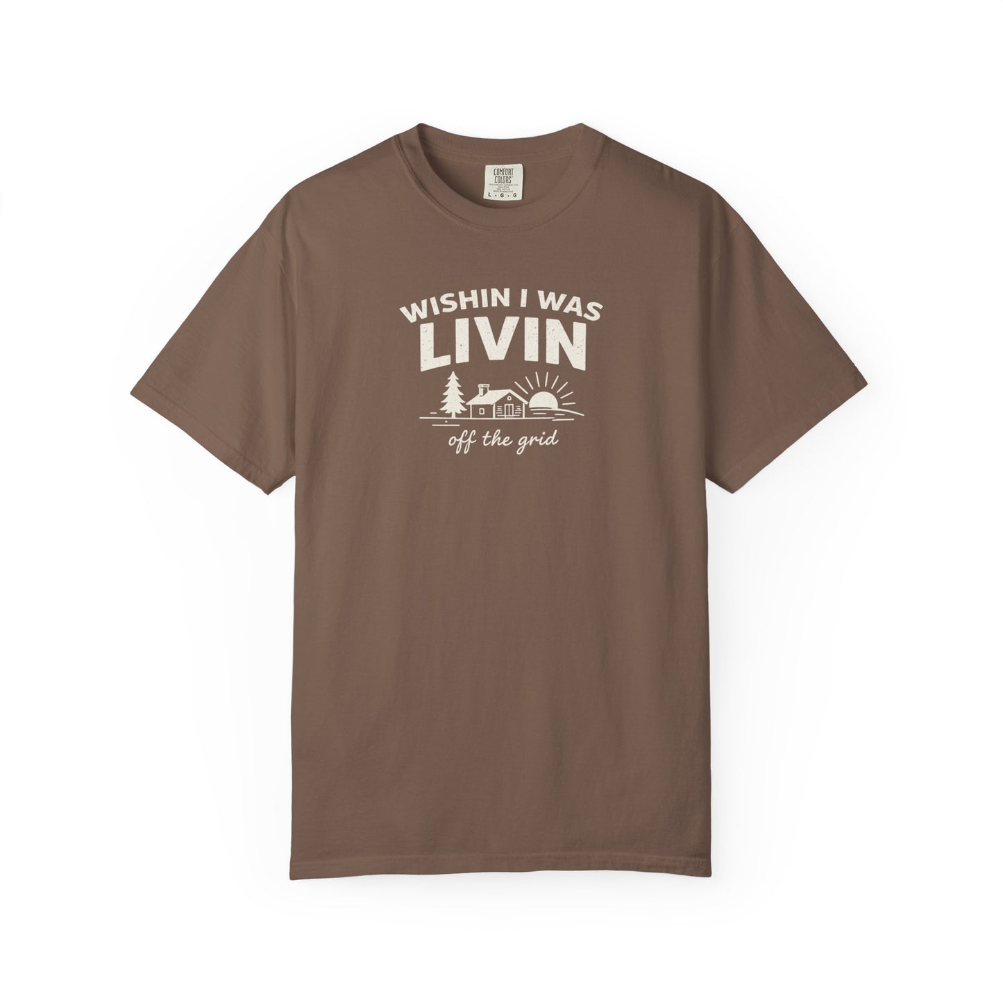 Wishin I Was LIVIN T-Shirt - Heavyweight Comfort Colors