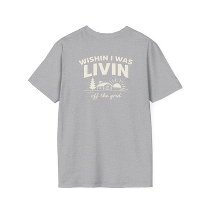 Wishin I Was LIVIN T-Shirt - Back Print