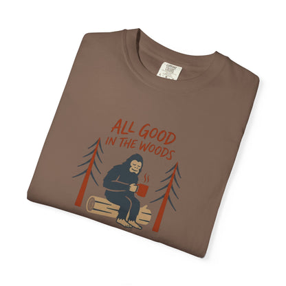 All Good in the Woods T-Shirt - Heavyweight Comfort Colors