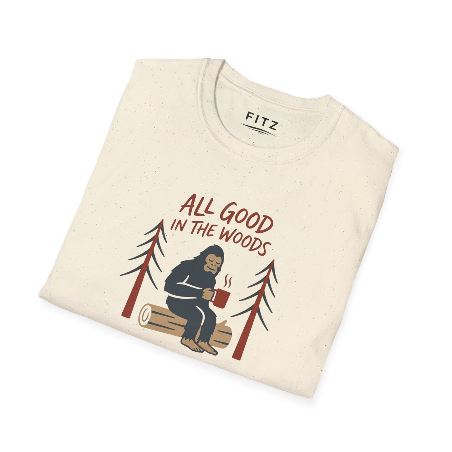 All Good in the Woods T-Shirt