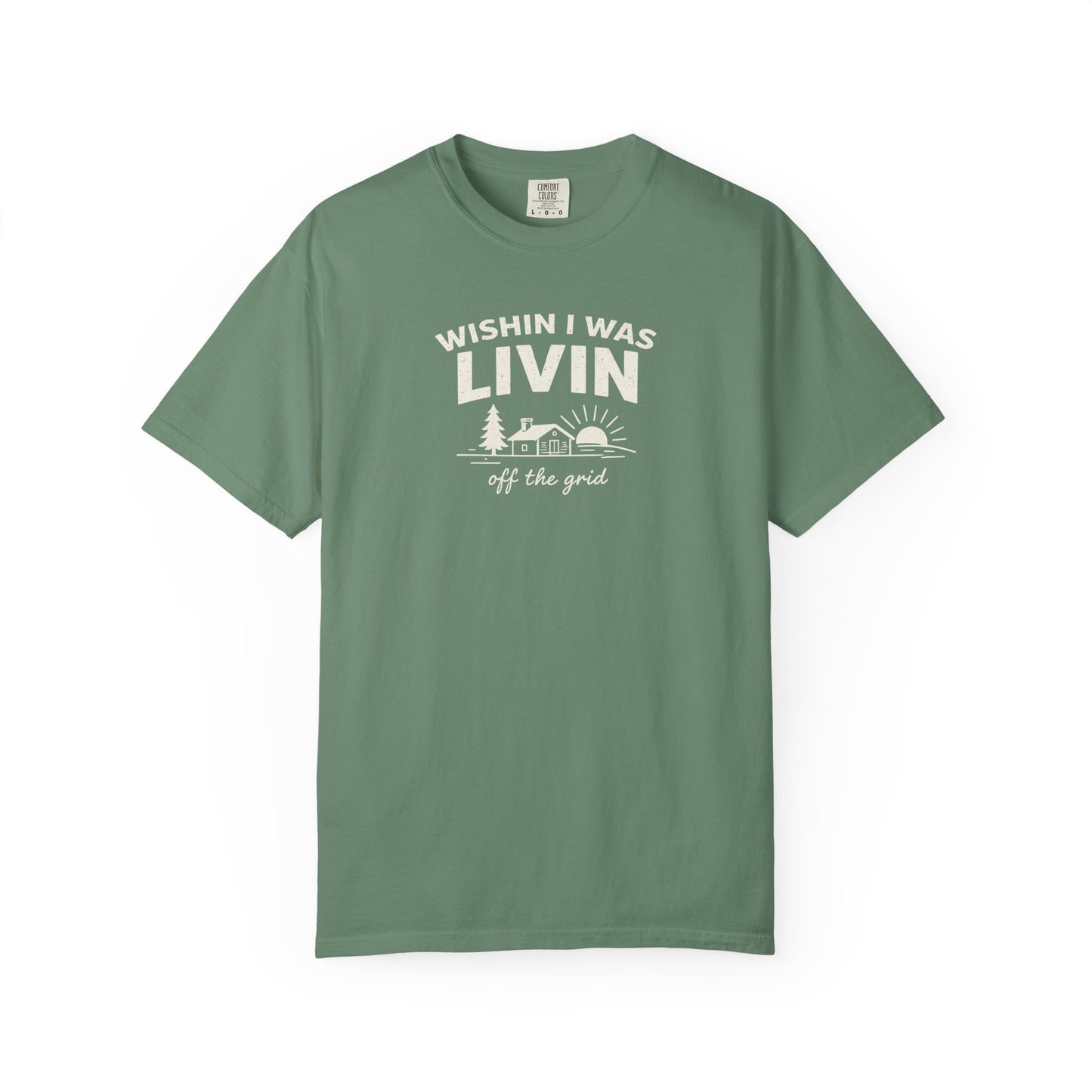 Wishin I Was LIVIN T-Shirt - Heavyweight Comfort Colors