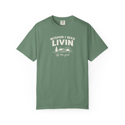 Wishin I Was LIVIN T-Shirt - Heavyweight Comfort Colors