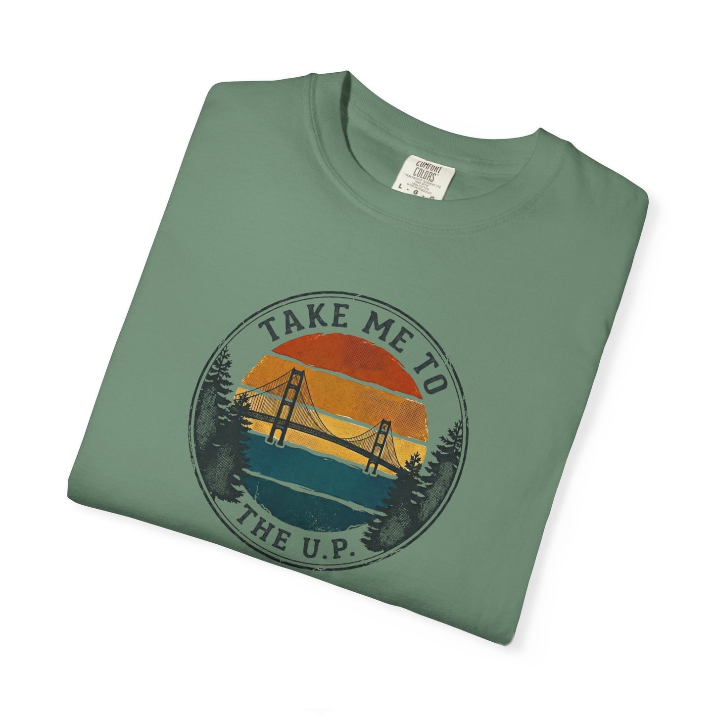 Take Me to the U.P. T-Shirt - Heavyweight Comfort Colors