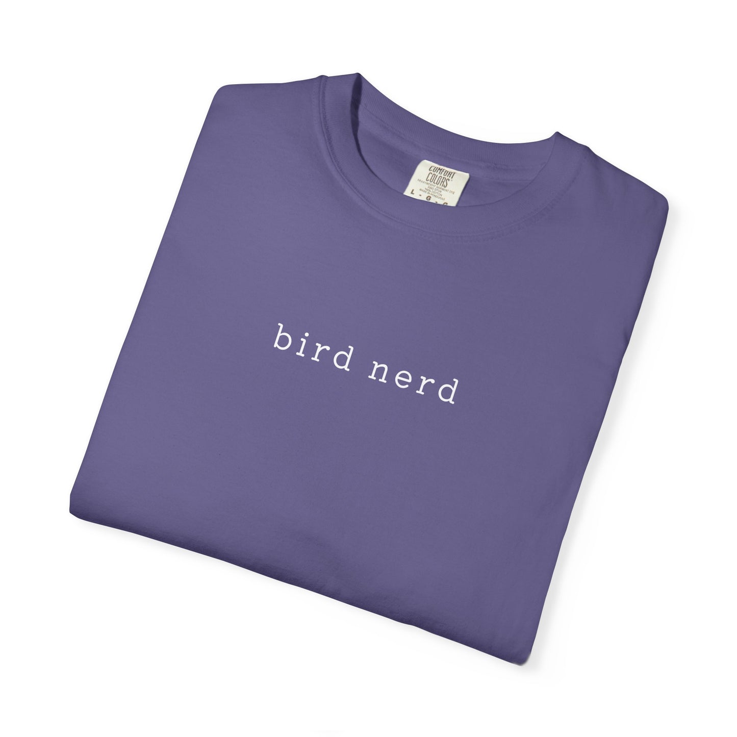 Bird Nerd T-Shirt - Heavyweight Comfort Colors