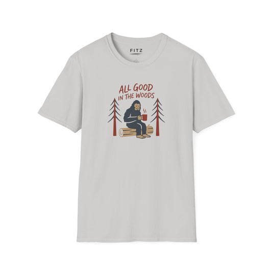 All Good in the Woods T-Shirt