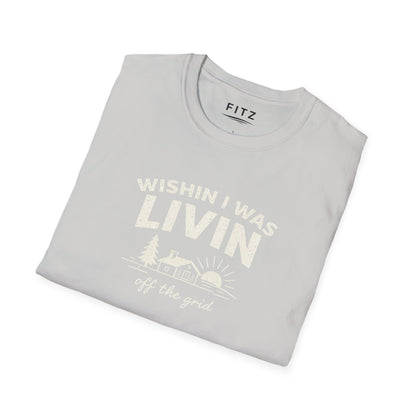 Wishin I Was LIVIN T-Shirt